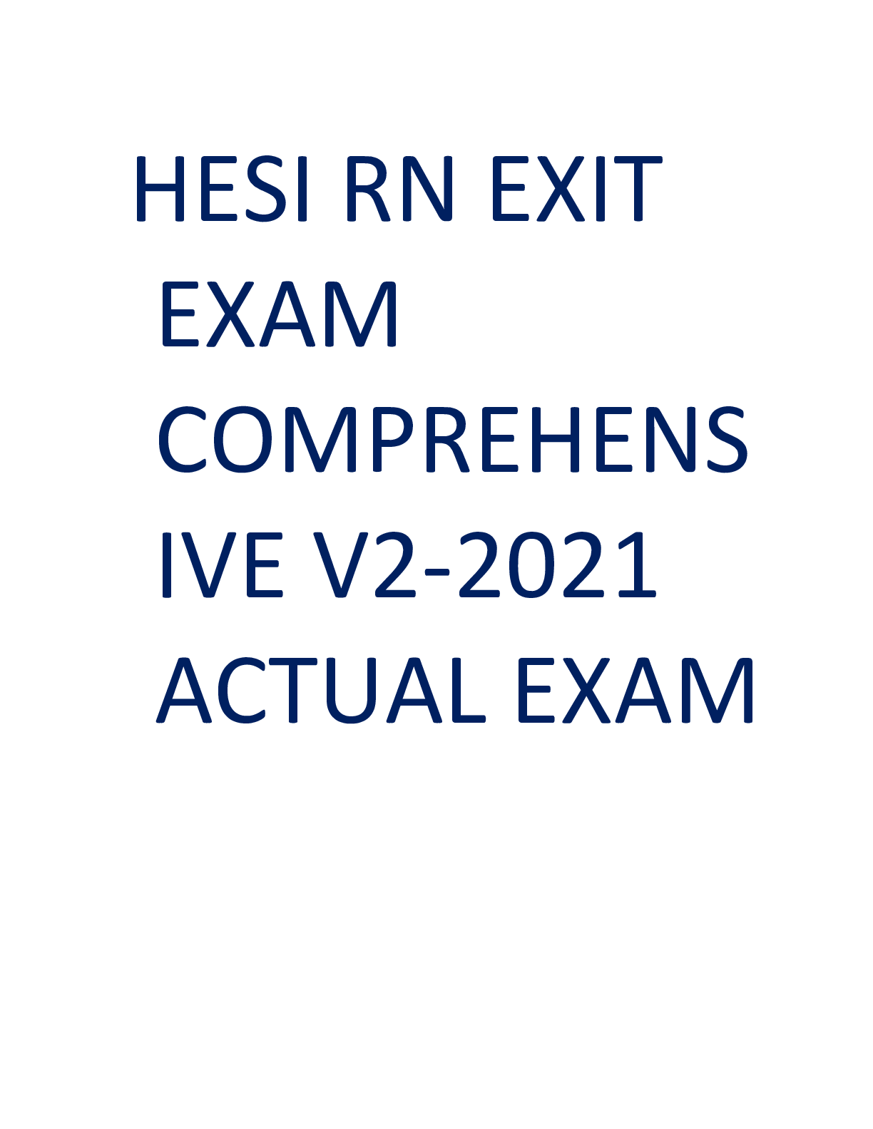 Preview image for HESI RN EXIT  EXAM  COMPREHENS IVE V2-2021  ACTUAL EXAM